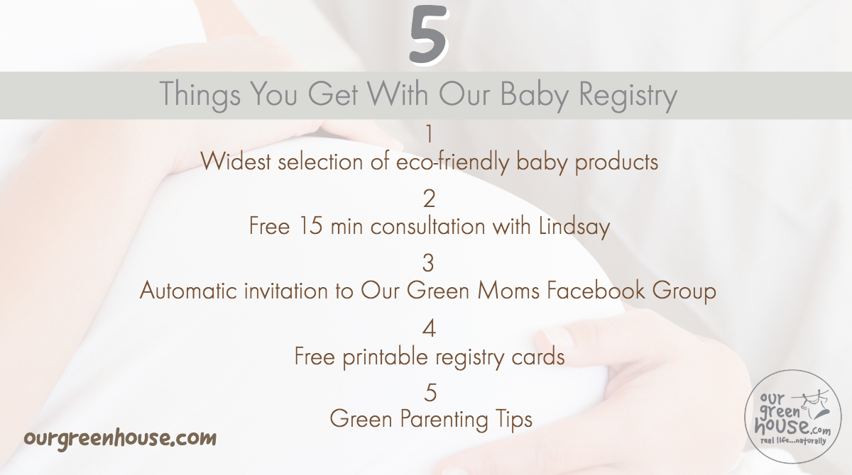 Our Green House Baby Registry Benefits